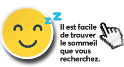 Il est facile de trouver le sommeil que vous recherchez.